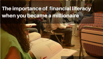 The importance of financial literacy when you became a millionaire